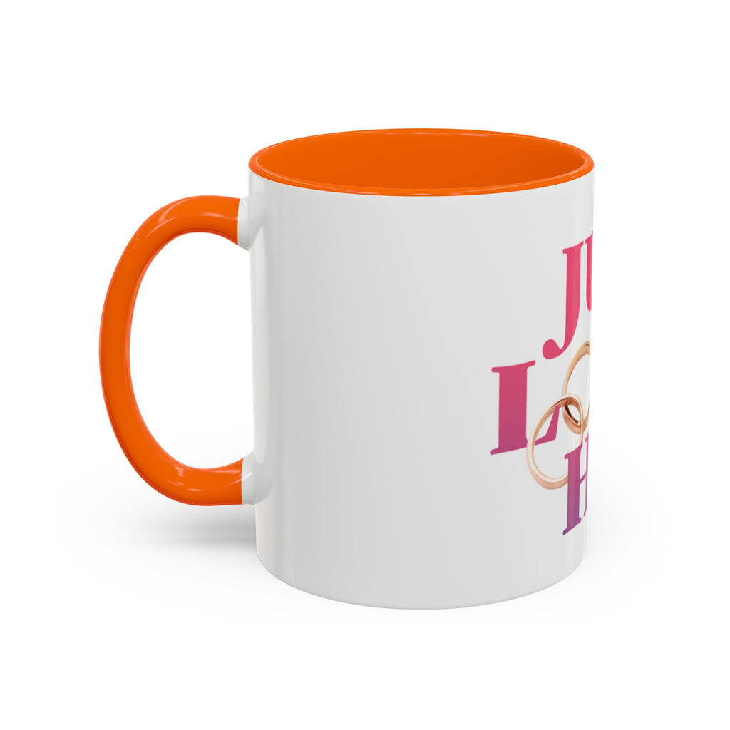 Just Love Him Accent Coffee Mug — Inspired by the Marriage Testimony Book