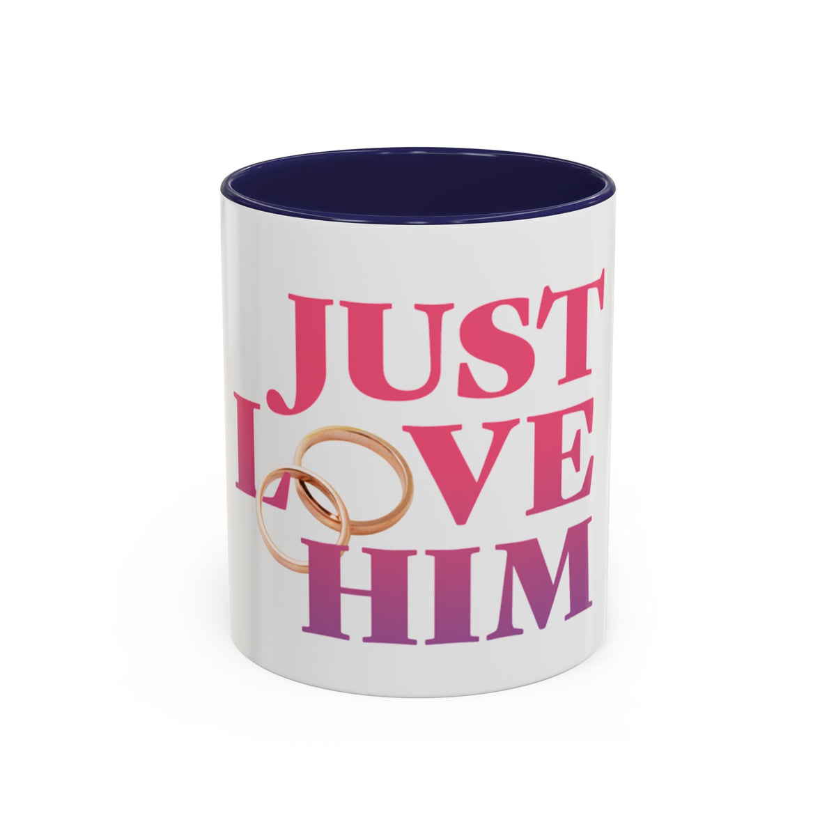 Just Love Him Accent Coffee Mug — Inspired by the Marriage Testimony Book
