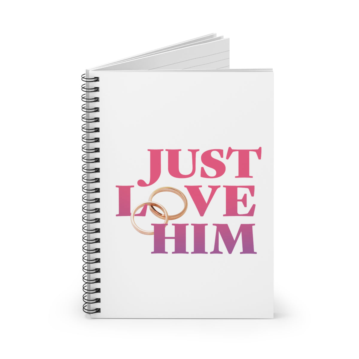 Just Love Him Spiral Notebook — Inspired by the Marriage Testimony Book