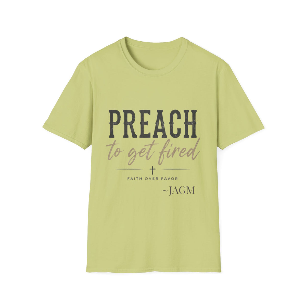 Preach to Get Fired T-Shirt — Bold Christian Faith Graphic Tee