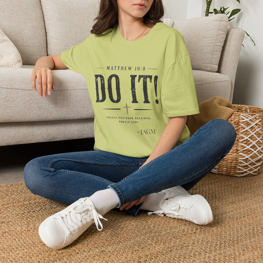 Do It! T-Shirt — Matthew 10:8 Inspirational Christian Tee