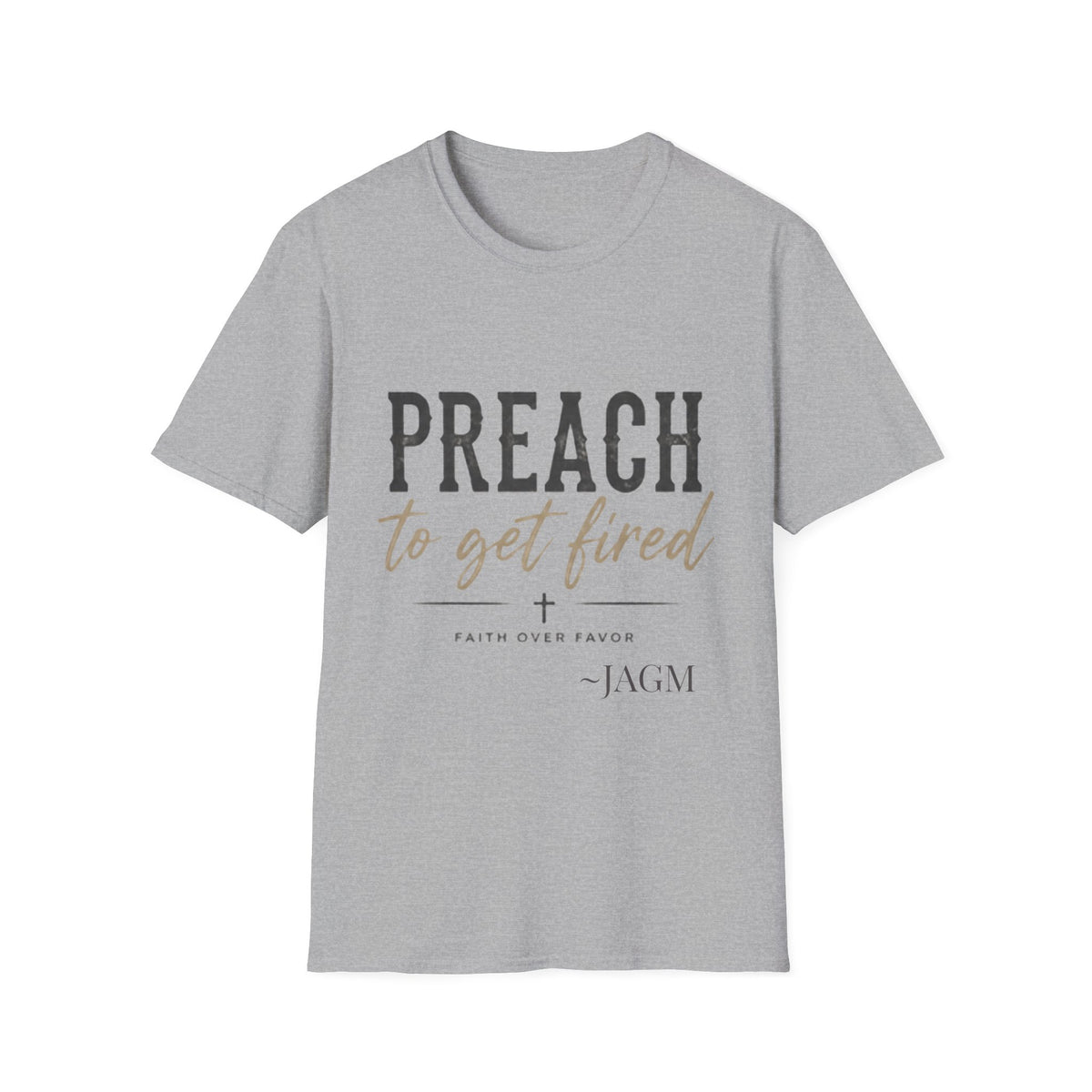 Preach to Get Fired T-Shirt — Bold Christian Faith Graphic Tee