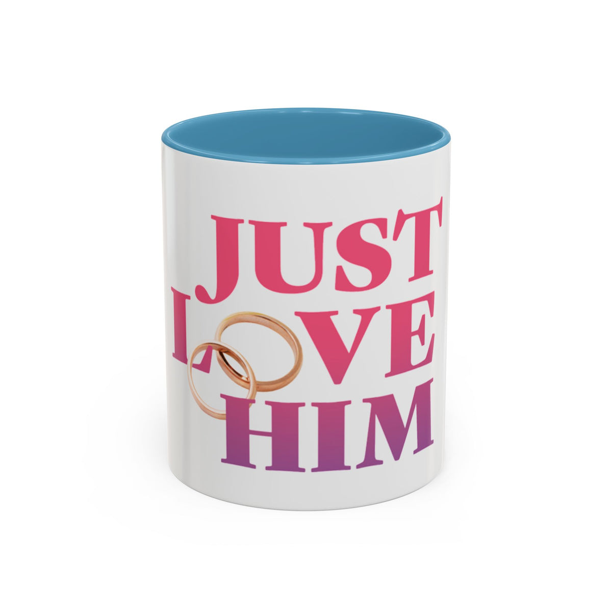 Just Love Him Accent Coffee Mug — Inspired by the Marriage Testimony Book