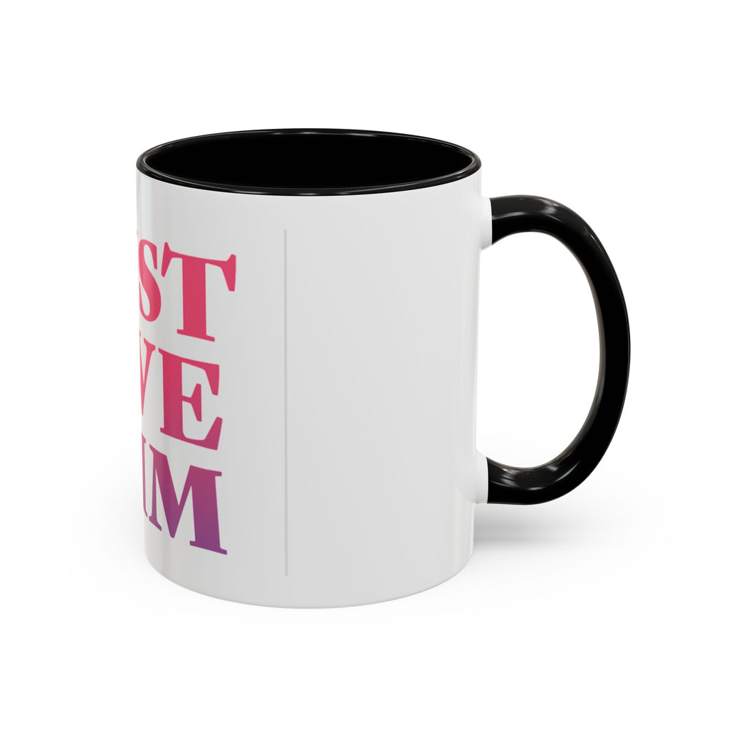 Just Love Him Accent Coffee Mug — Inspired by the Marriage Testimony Book