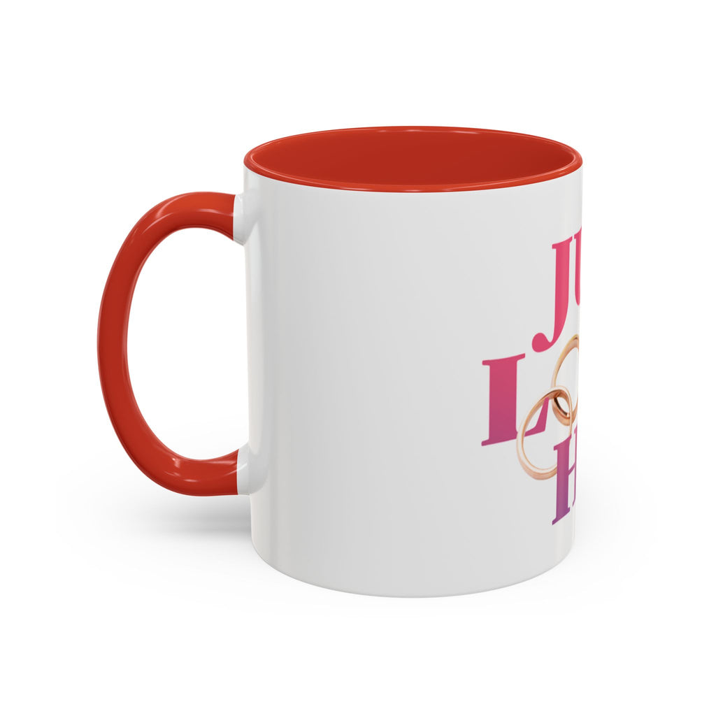 Just Love Him Accent Coffee Mug — Inspired by the Marriage Testimony Book