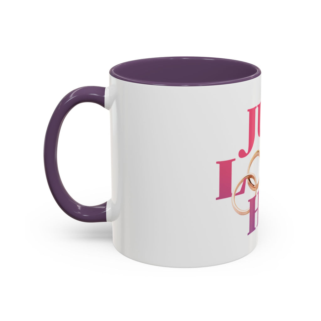 Just Love Him Accent Coffee Mug — Inspired by the Marriage Testimony Book