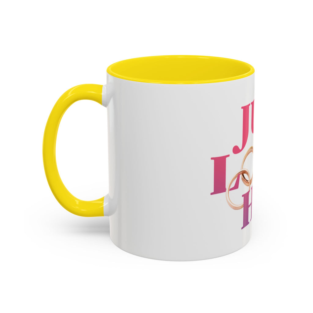 Just Love Him Accent Coffee Mug — Inspired by the Marriage Testimony Book