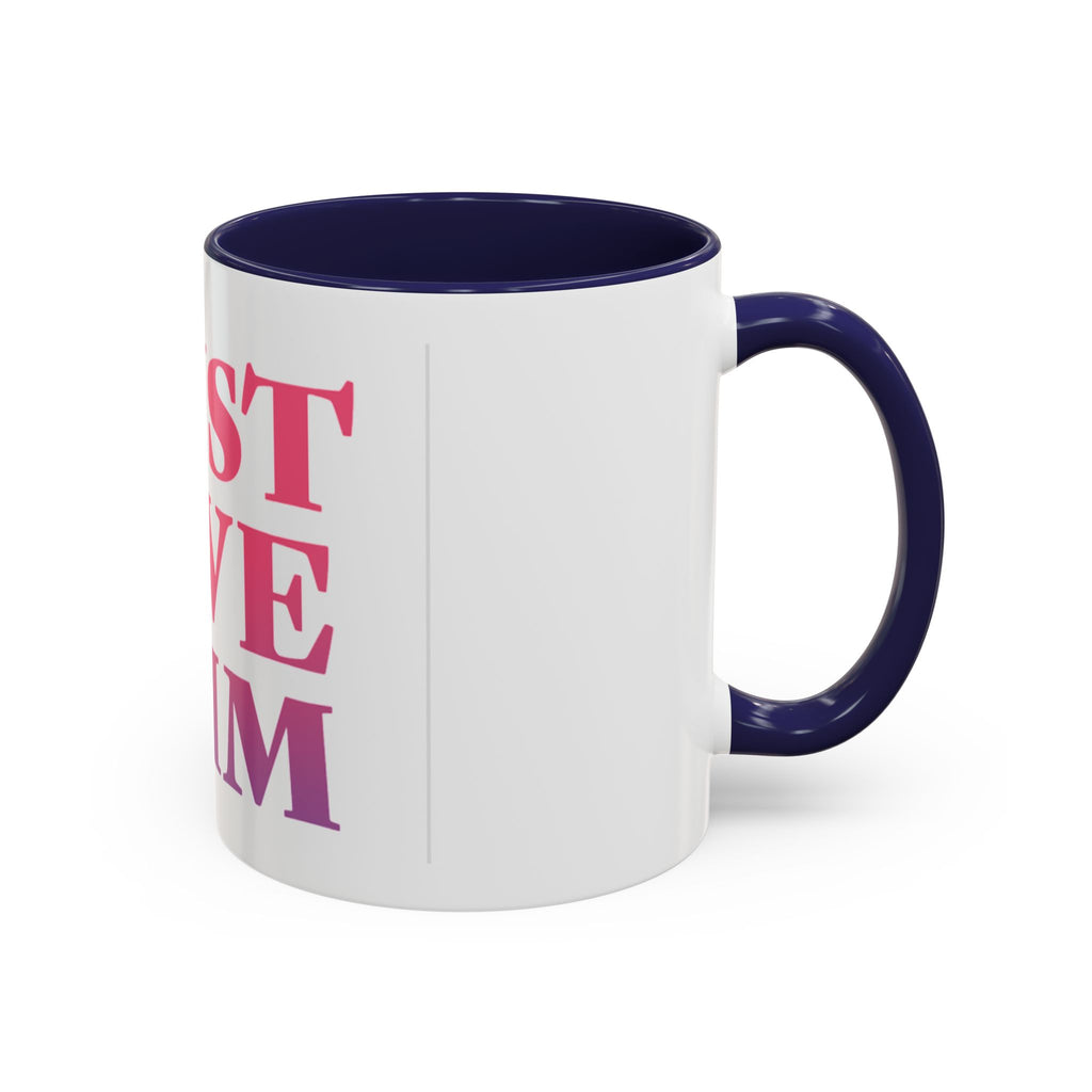 Just Love Him Accent Coffee Mug — Inspired by the Marriage Testimony Book